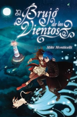 BRUJO DE LOS VIENTOS, EL | 9788424638474 | MONTICELLI, MIKI | Librería Castillón - Comprar libros online Aragón, Barbastro