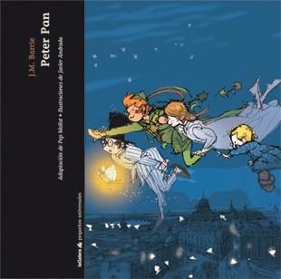 PETER PAN - PEQUEÑOS UNIVERSALES | 9788424637507 | BARRIE, JAMES MATTHEW | Librería Castillón - Comprar libros online Aragón, Barbastro