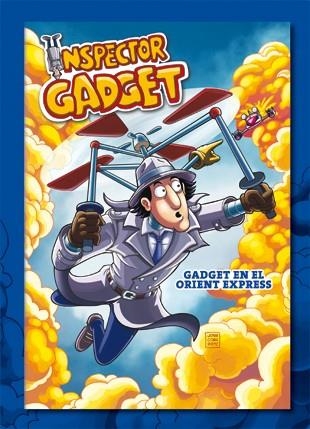 INSPECTOR GADGET : GADGET EN EL ORIENT EXPRESS | 9788424642389 | VV.AA. | Librería Castillón - Comprar libros online Aragón, Barbastro