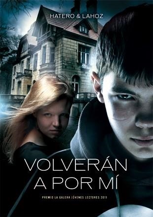 VOLVERÁN A POR MÍ | 9788424643485 | HATERO, JOSAN; LAHOZ, USE | Librería Castillón - Comprar libros online Aragón, Barbastro