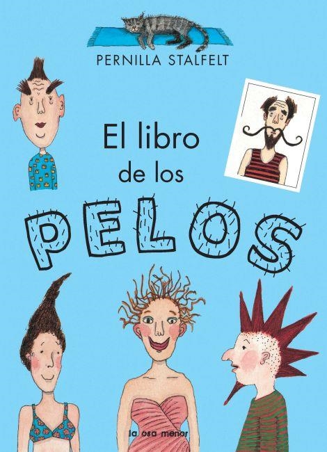 LIBRO DE LOS PELOS, EL | 9788492766567 | STALFELT, PERNILLA | Librería Castillón - Comprar libros online Aragón, Barbastro