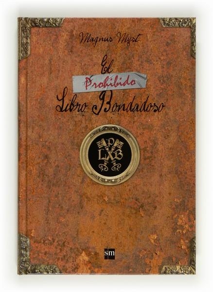 PROHIBIDO LIBRO BONDADOSO, EL | 9788467553093 | MYST, MAGNUS | Librería Castillón - Comprar libros online Aragón, Barbastro