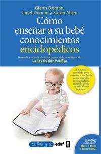 CÓMO ENSEÑAR CONOCIMIENTOS ENCICLOPÉDICOS A SU BEBÉ | 9788441430914 | DOMAN, GLENN; DOMAN, JANET; AISEN, SUSAN | Librería Castillón - Comprar libros online Aragón, Barbastro