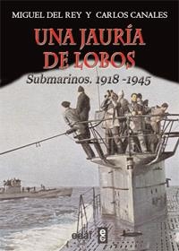 UNA JAURÍA DE LOBOS | 9788441431102 | CANALES TORRES, CARLOS; DEL REY VICENTE, MIGUEL | Librería Castillón - Comprar libros online Aragón, Barbastro