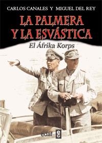 PALMERA Y LA ESVÁSTICA, LA | 9788441431096 | CANALES TORRES, CARLOS; DEL REY VICENTE, MIGUEL | Librería Castillón - Comprar libros online Aragón, Barbastro