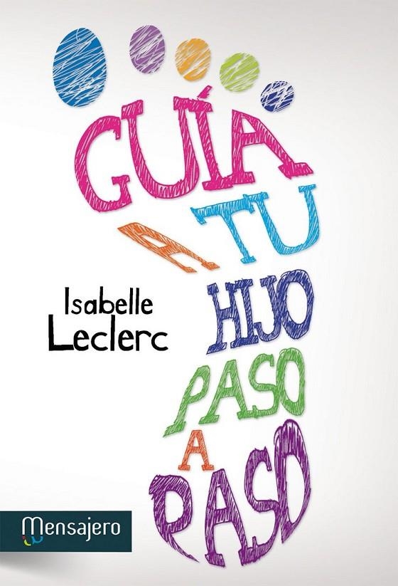 GUÍA A TU HIJO PASO A PASO | 9788427132214 | LECLERC, ISABELLE | Librería Castillón - Comprar libros online Aragón, Barbastro