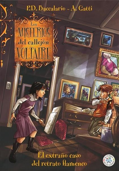 MISTERIOS DEL CALLEJON VOLTAIRE 3, LOS : EL EXTRAÑO CASO DEL RETRATO FLAMENCO | 9788427133068 | BACCALARIO, P.D. | Librería Castillón - Comprar libros online Aragón, Barbastro