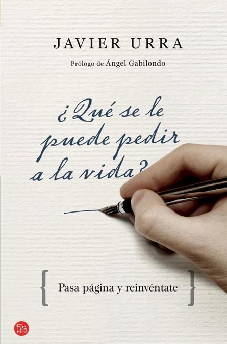 QUÉ SE LE PUEDE PEDIR A LA VIDA? - PDL | 9788466325639 | URRA, JAVIER | Librería Castillón - Comprar libros online Aragón, Barbastro