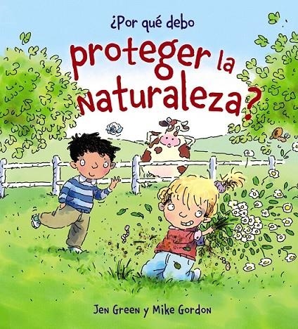 POR QUÉ DEBO PROTEGER LA NATURALEZA? | 9788467828788 | GREEN, JEN | Librería Castillón - Comprar libros online Aragón, Barbastro