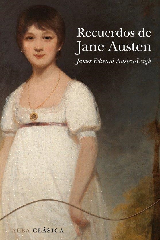 RECUERDOS DE JANE AUSTEN | 9788484286929 | AUSTEN-LEIGH, JAMES EDWARD | Librería Castillón - Comprar libros online Aragón, Barbastro