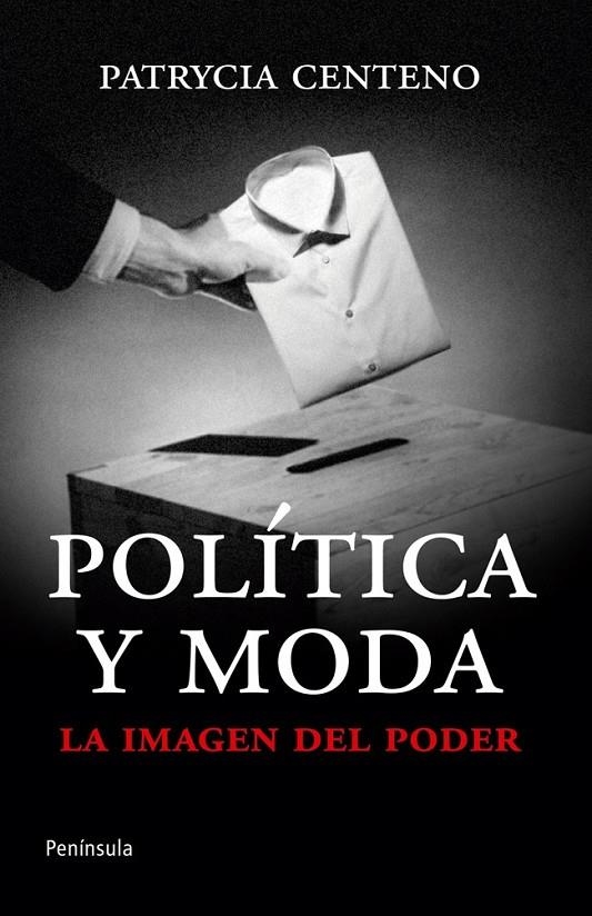 POLÍTICA Y MODA | 9788499421360 | CENTENO, PATRYCIA | Librería Castillón - Comprar libros online Aragón, Barbastro