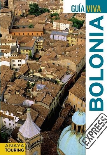 BOLONIA - GUÍA VIVA EXPRESS | 9788499352640 | MERINO, IGNACIO | Librería Castillón - Comprar libros online Aragón, Barbastro