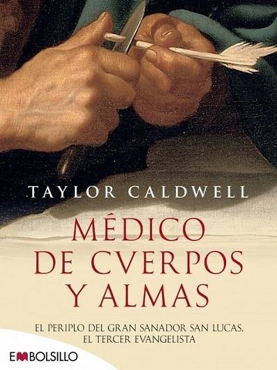 MÉDICO DE CUERPOS Y ALMAS | 9788415140610 | CALDWELL, TAYLOR | Librería Castillón - Comprar libros online Aragón, Barbastro