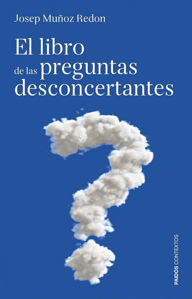 LIBRO DE LAS PREGUNTAS DESCONCERTANTES, EL | 9788449307553 | MUÑOZ, JOSEP | Librería Castillón - Comprar libros online Aragón, Barbastro