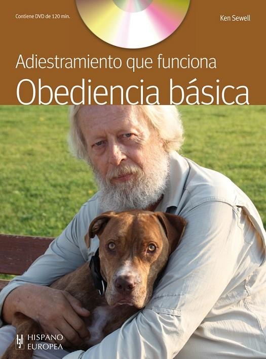 ADIESTRAMIENTO QUE FUNCIONA : OBEDIENCIA BÁSICA (+DVD) | 9788425520211 | SEWELL, KEN | Librería Castillón - Comprar libros online Aragón, Barbastro