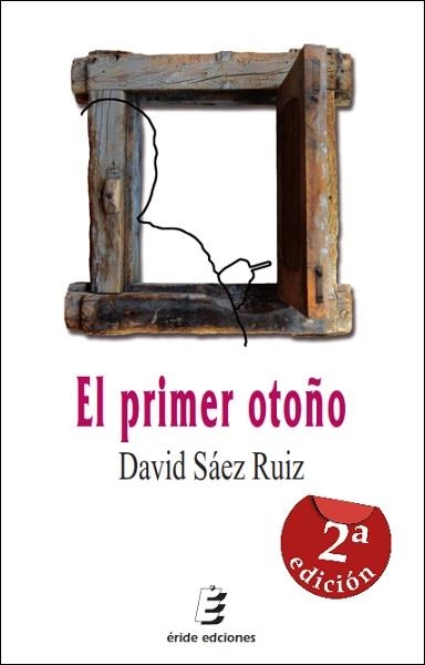 PRIMER OTOÑO, EL | 9788415425540 | SÁEZ RUIZ, DAVID | Librería Castillón - Comprar libros online Aragón, Barbastro