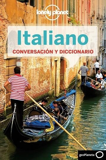 ITALIANO PARA EL VIAJERO 3ED.2012 - LONELY PLANET | 9788408003137 | VV.AA. | Librería Castillón - Comprar libros online Aragón, Barbastro