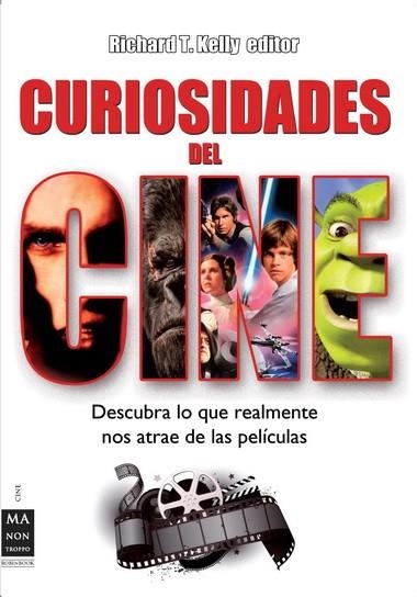 CURIOSIDADES DEL CINE | 9788415256298 | KELLY, RICHARD T. (ED.) | Librería Castillón - Comprar libros online Aragón, Barbastro