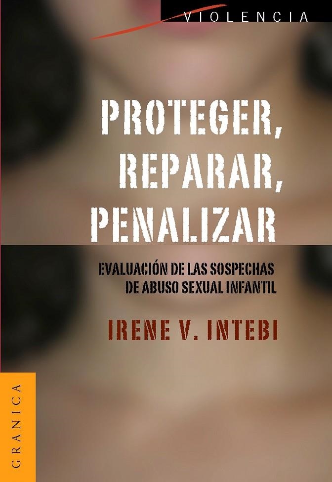 PROTEGER, REPARAR, PENALIZAR | 9789506416058 | INTEBI, IRENE | Librería Castillón - Comprar libros online Aragón, Barbastro