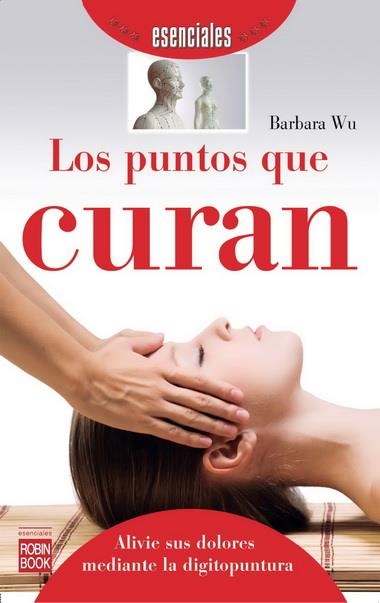 PUNTOS QUE CURAN, LOS | 9788499171609 | WEI, SUSAN | Librería Castillón - Comprar libros online Aragón, Barbastro