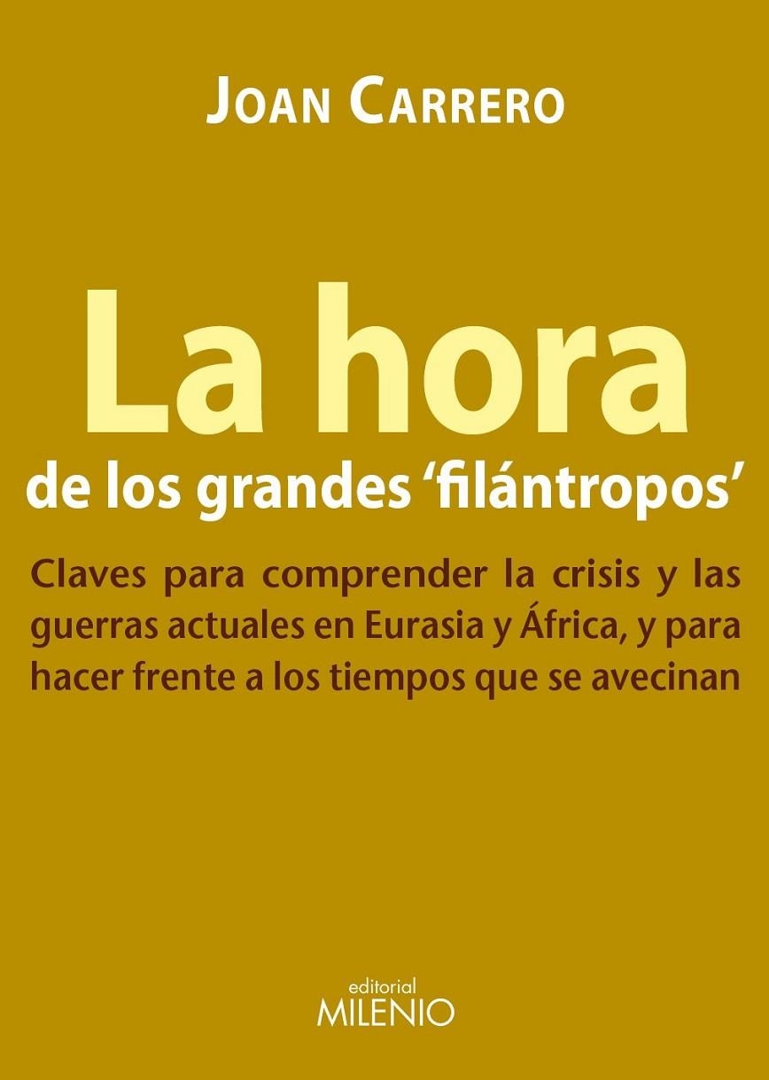 HORA DE LOS GRANDES "FILÁNTROPOS", LA | 9788497434744 | CARRERO SARALEGUI, JOAN | Librería Castillón - Comprar libros online Aragón, Barbastro