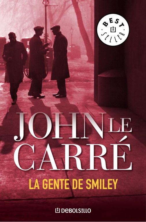 GENTE DE SMILEY, LA (DEBOLSILLO) | 9788497938211 | LE CARRE, JOHN | Librería Castillón - Comprar libros online Aragón, Barbastro