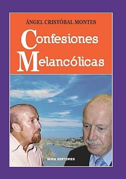 CONFESIONES MELANCÓLICAS | 9788484654117 | CRISTOBAL MONTES, ANGEL | Librería Castillón - Comprar libros online Aragón, Barbastro