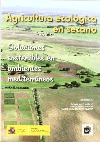 AGRICULTURA ECOLÓGICA DE SECANO | 9788484765394 | MECO MURILLO, RAMON | Librería Castillón - Comprar libros online Aragón, Barbastro