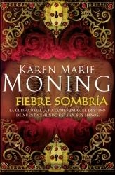 FIEBRE SOMBRÍA | 9788415410126 | MONING, KAREN MARIE | Librería Castillón - Comprar libros online Aragón, Barbastro