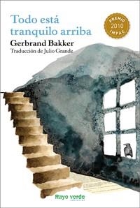 TODO ESTÁ TRANQUILO ARRIBA | 9788415539018 | BAKKER, GERBRAND | Librería Castillón - Comprar libros online Aragón, Barbastro