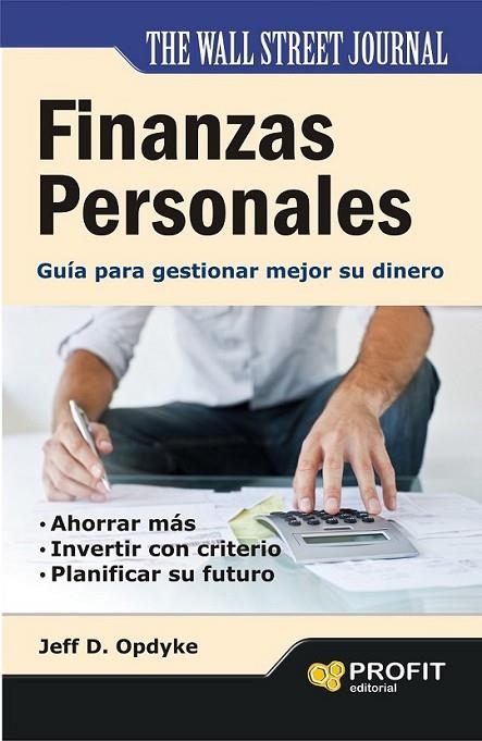 FINANZAS PERSONALES | 9788415330530 | D. OPDYKE, JEFF | Librería Castillón - Comprar libros online Aragón, Barbastro