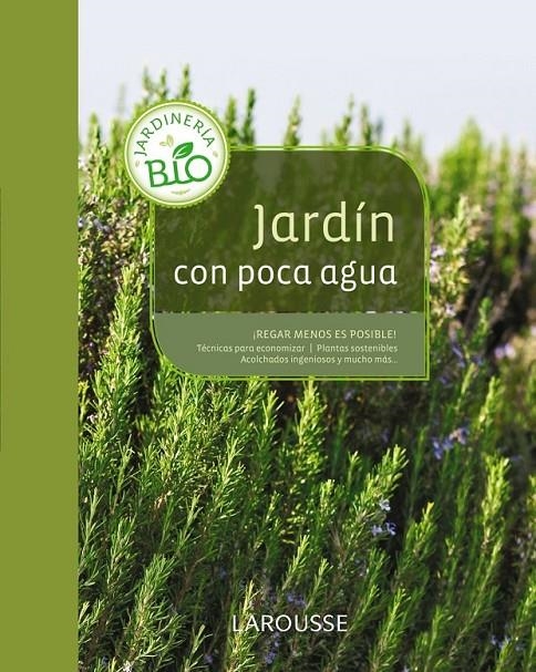 JARDÍN CON POCA AGUA | 9788415411284 | LAROUSSE | Librería Castillón - Comprar libros online Aragón, Barbastro