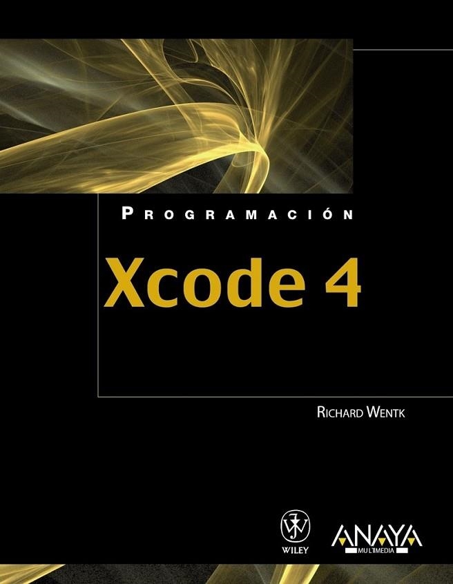 XCODE 4 | 9788441531222 | WENTK, RICHARD | Librería Castillón - Comprar libros online Aragón, Barbastro