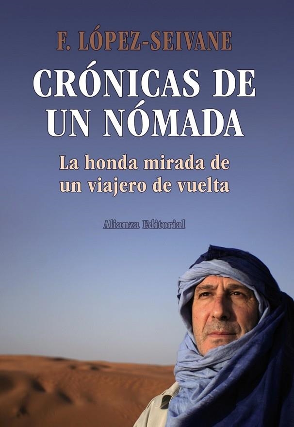 CRÓNICAS DE UN NÓMADA | 9788420669663 | LÓPEZ-SEIVANE, FRANCISCO | Librería Castillón - Comprar libros online Aragón, Barbastro