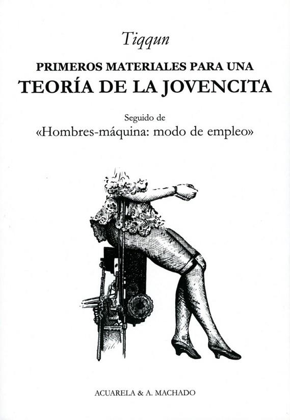 PRIMEROS MATERIALES PARA UNA TEORÍA DE LA JOVENCITA | 9788477742098 | TIQQUN | Librería Castillón - Comprar libros online Aragón, Barbastro