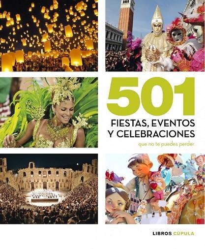 501 FIESTAS, CELEBRACIONES Y EVENTOS QUE NO TE PUEDES PERDER | 9788448069933 | VV.AA. | Librería Castillón - Comprar libros online Aragón, Barbastro