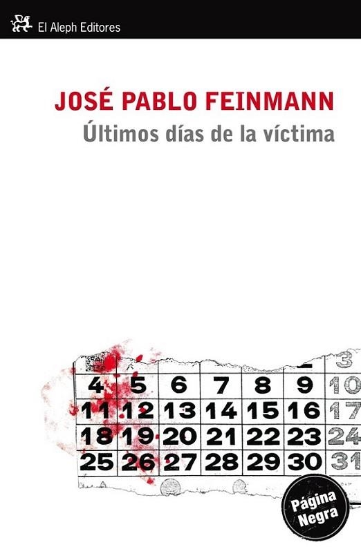 ÚLTIMOS DÍAS DE LA VÍCTIMA | 9788415325215 | FEINMANN, JOSE PABLO | Librería Castillón - Comprar libros online Aragón, Barbastro