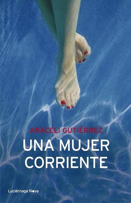 UNA MUJER CORRIENTE | 9788492545674 | GUTIÉRREZ, ARACELI | Librería Castillón - Comprar libros online Aragón, Barbastro