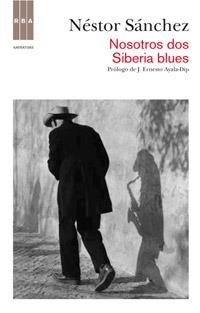 NOSOTROS DOS / SIBERIA BLUES | 9788490061572 | SÁNCHEZ , NÉSTOR | Librería Castillón - Comprar libros online Aragón, Barbastro