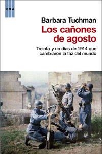 CAÑONES DE AGOSTO, LOS | 9788490061626 | TUCHMAN, BARBARA | Librería Castillón - Comprar libros online Aragón, Barbastro