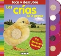 CRÍAS DE LA GRANJA, LAS - TOCA Y DESCUBRE | 9788499137063 | TODOLIBRO, EQUIPO | Librería Castillón - Comprar libros online Aragón, Barbastro