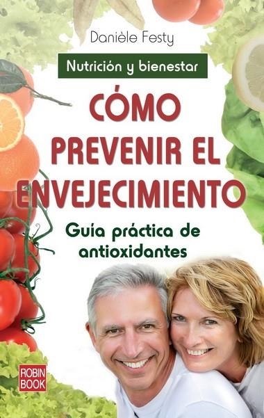 CÓMO PREVENIR EL ENVEJECIMIENTO | 9788499171913 | FESTY, DANIÉLE | Librería Castillón - Comprar libros online Aragón, Barbastro