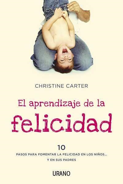 APRENDIZAJE DE LA FELICIDAD, EL | 9788479538040 | CARTER, CHRISTINE | Librería Castillón - Comprar libros online Aragón, Barbastro