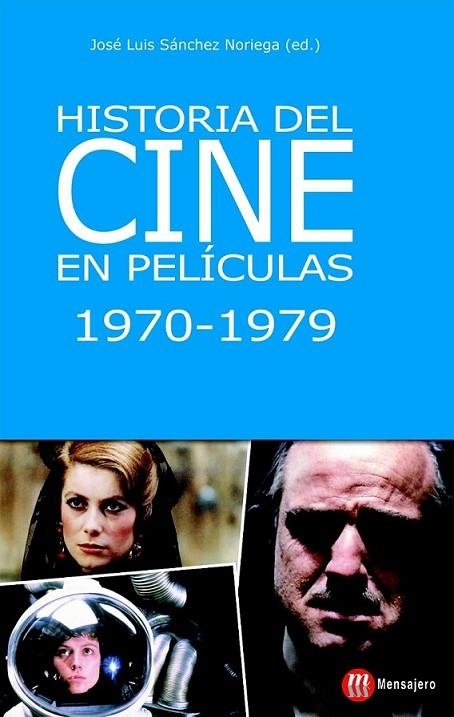 HISTORIA DEL CINE EN PELÍCULAS 1970-1979 | 9788427132948 | SÁNCHEZ NORIEGA, JOSÉ LUIS (ED.) | Librería Castillón - Comprar libros online Aragón, Barbastro