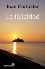 FELICIDAD, LA | 9788429319910 | CHITTISTER, JOAN | Librería Castillón - Comprar libros online Aragón, Barbastro