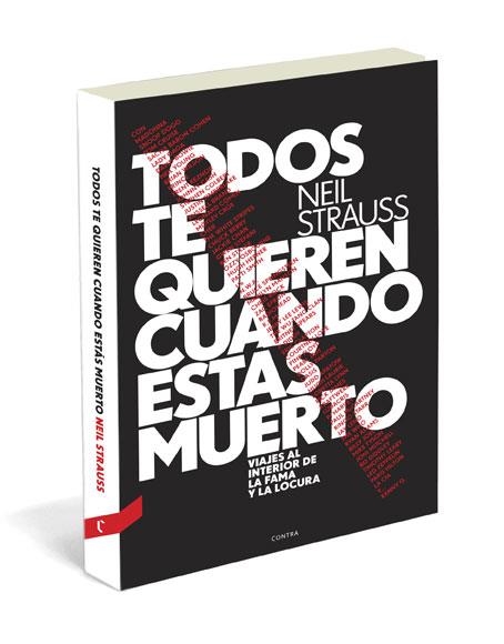 TODOS TE QUIEREN CUANDO ESTÁS MUERTO | 9788493985028 | STRAUSS, NEIL | Librería Castillón - Comprar libros online Aragón, Barbastro