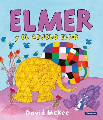 Elmer y el abuelo Eldo (Elmer. Álbum ilustrado) | 9788448833091 | David McKee | Librería Castillón - Comprar libros online Aragón, Barbastro