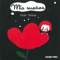 MIS SUEÑOS | 9786074005554 | DENEUX, XAVIER | Librería Castillón - Comprar libros online Aragón, Barbastro