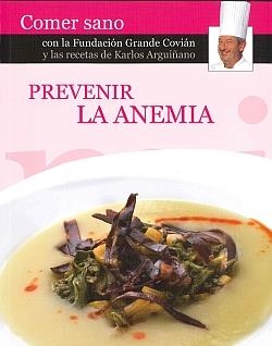 PREVENIR LA ANEMIA - COMER SANO | 9788496177727 | ARGUIÑANO, KARLOS | Librería Castillón - Comprar libros online Aragón, Barbastro