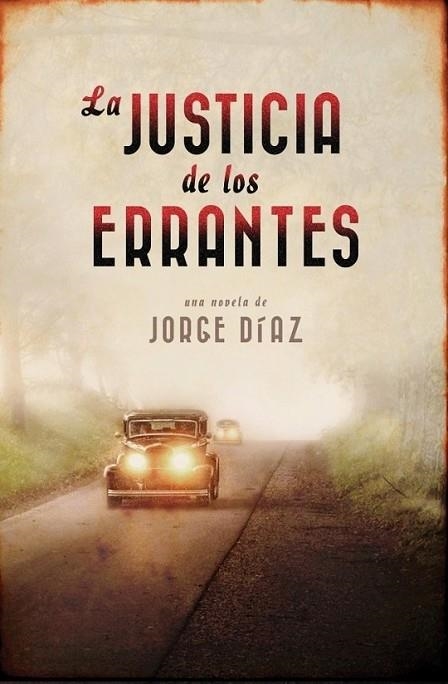 JUSTICIA DE LOS ERRANTES, LA | 9788401352270 | DÍAZ, JORGE | Librería Castillón - Comprar libros online Aragón, Barbastro